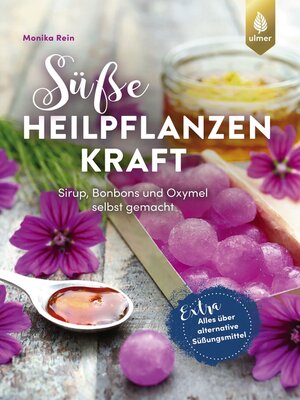 cover image of Süße Heilpflanzenkraft